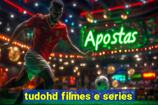 tudohd filmes e series